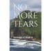 No More Tears: Sermons of Hope in Christ