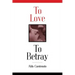 To Love to Betray