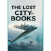 The Lost City of Books