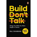 Build, Don't Talk: Things You Wish You Were Taught in School
