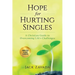 Hope for Hurting Singles: A Christian Guide to Overcoming Life's Challenges