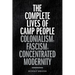 The Complete Lives of Camp People: Colonialism, Fascism, Concentrated Modernity
