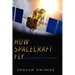 How Spacecraft Fly: Spaceflight Without Formulae
