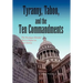 Tyranny, Taboo, and the Ten Commandments