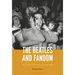 The Beatles and Fandom: Sex, Death and Progressive Nostalgia