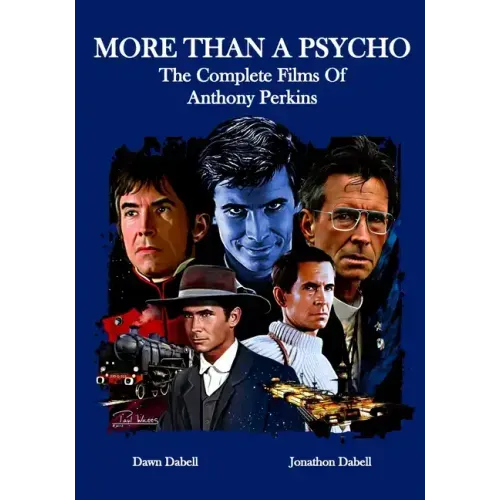 More Than A Psycho The Complete Films Of Anthony Perkins