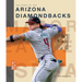 The Story of the Arizona Diamondbacks