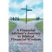 A Financial Advisor's Journey to Biblical Financial Wisdom