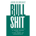 Bullshit: A Good Word and a Vital Part of Leadership