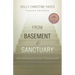 From Basement to Sanctuary: Finding Healing and Transformation Through Surrender