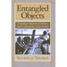 Entangled Objects: Exchange, Material Culture, and Colonialism in the Pacific