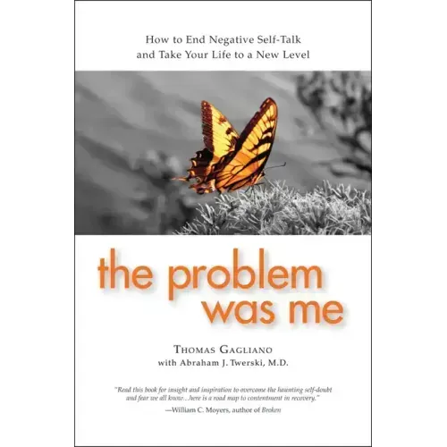 The Problem Was Me: A Guide to Self-Awareness, Compassion, and Awareness