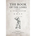 The Book of the Links (Annotated): A Symposium on Golf