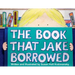 The Book That Jake Borrowed