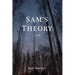 Sam's Theory