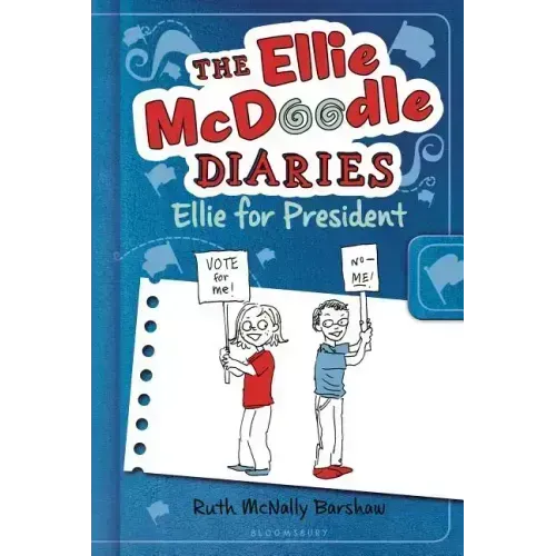 The Ellie McDoodle Diaries 5: Ellie for President