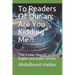 To Readers Of Qur'an: Are You Kidding Me?!: "The Friday Speech" English and Arabic version