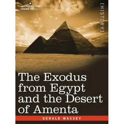 The Exodus from Egypt and the Desert of Amenta