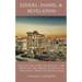 Ezekiel, Daniel, & Revelation: Gog of the Land of Magog, Kings of the North and South, & the Eight Kings of Revelation