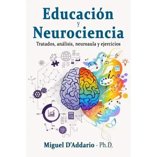 Educación y Neurociencia: Tratados, análisis, neuroaula y ejercicios