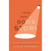 Your Part in God's Story: 40 Days From Genesis to Revelation