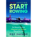 Stop Drifting, Start Rowing: One Woman's Search for Happiness and Meaning Alone on the Pacific