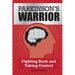 Parkinson's Warrior: Fighting Back and Taking Control
