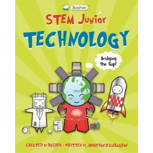 Basher Stem Junior: Technology