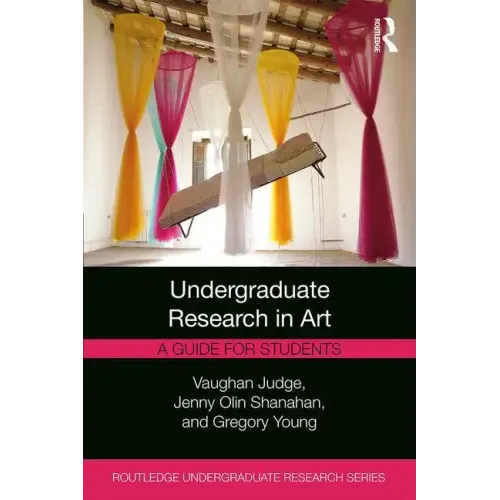 Undergraduate Research in Art: A Guide for Students
