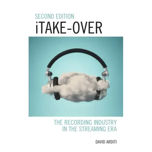 iTake-Over: The Recording Industry in the Streaming Era
