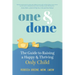 One and Done: The Guide to Raising a Happy and Thriving Only Child