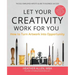 Let Your Creativity Work for You: How to Turn Artwork into Opportunity