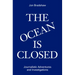 The Ocean Is Closed: Journalistic Adventures and Investigations