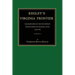 Kegley's Virginia Frontier: The Beginning of the Southwest, the Roanoke of Colonial Days, 1740-1783, with Maps and Illustrations