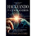 Hackeando El Codigo Dios: La Conspiración para Robar el Alma Humana