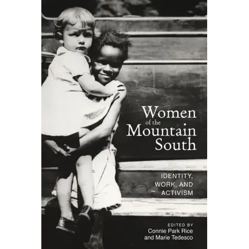 Women of the Mountain South: Identity, Work, and Activism