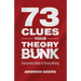 73 Clues Your Theory Is Bunk: Everyone's Guide to Being Wrong