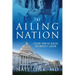 The Ailing Nation: Lessons From the Bedside for America's Leaders