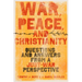 War, Peace, and Christianity: Questions and Answers from a Just-War Perspective