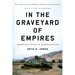 In the Graveyard of Empires: America's War in Afghanistan