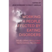 Working with People Affected by Eating Disorders: Developing Skills and Facilitating Recovery
