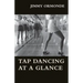 Tap Dancing at a Glance