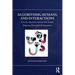 Algorithms, Humans, and Interactions: How Do Algorithms Interact with People? Designing Meaningful AI Experiences