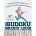 ¡Sudoku Mucho Loco! Más de 300 juegos de números y lógica para adultos