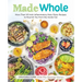 Made Whole: More Than 145 Anti-Inflammatory Keto-Paleo Recipes to Nourish You from the Inside Out