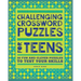 Challenging Crossword Puzzles for Teens: 50 Fun and Clever Puzzles to Test Your Skills