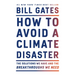 How to Avoid a Climate Disaster: The Solutions We Have and the Breakthroughs We Need