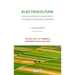 Electroculture - The Application of Electricity to Seeds in Vegetable Growing