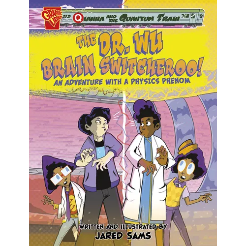 The Dr. Wu Brain Switcheroo!: An Adventure with a Physics Phenom