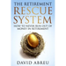 The Retirement Rescue System - How to Never Run Out Of Money In Retirement